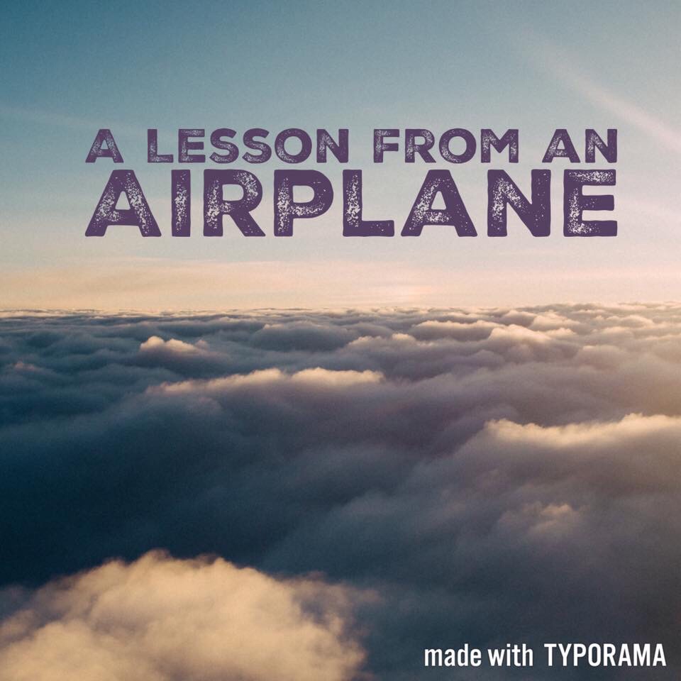 A Lesson from an&nbsp;Airplane