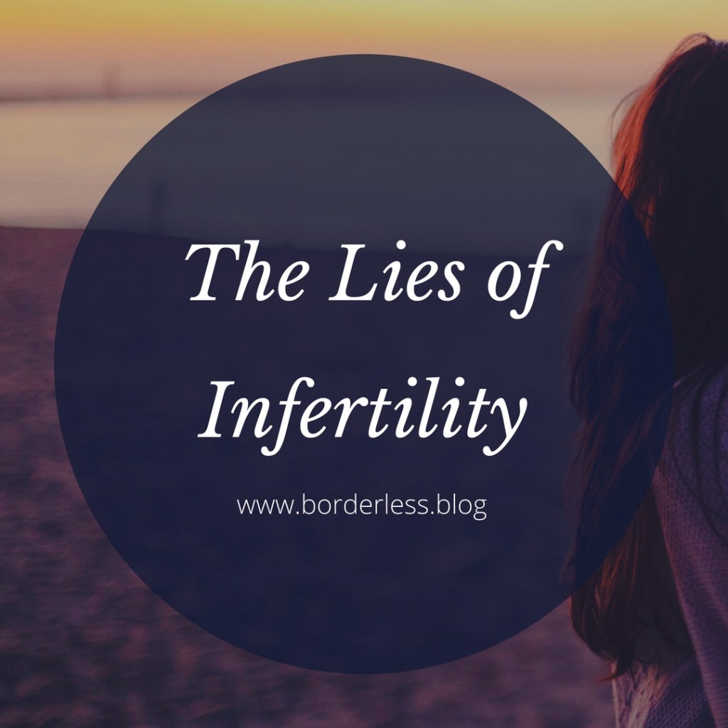 The Lies of&nbsp;Infertility