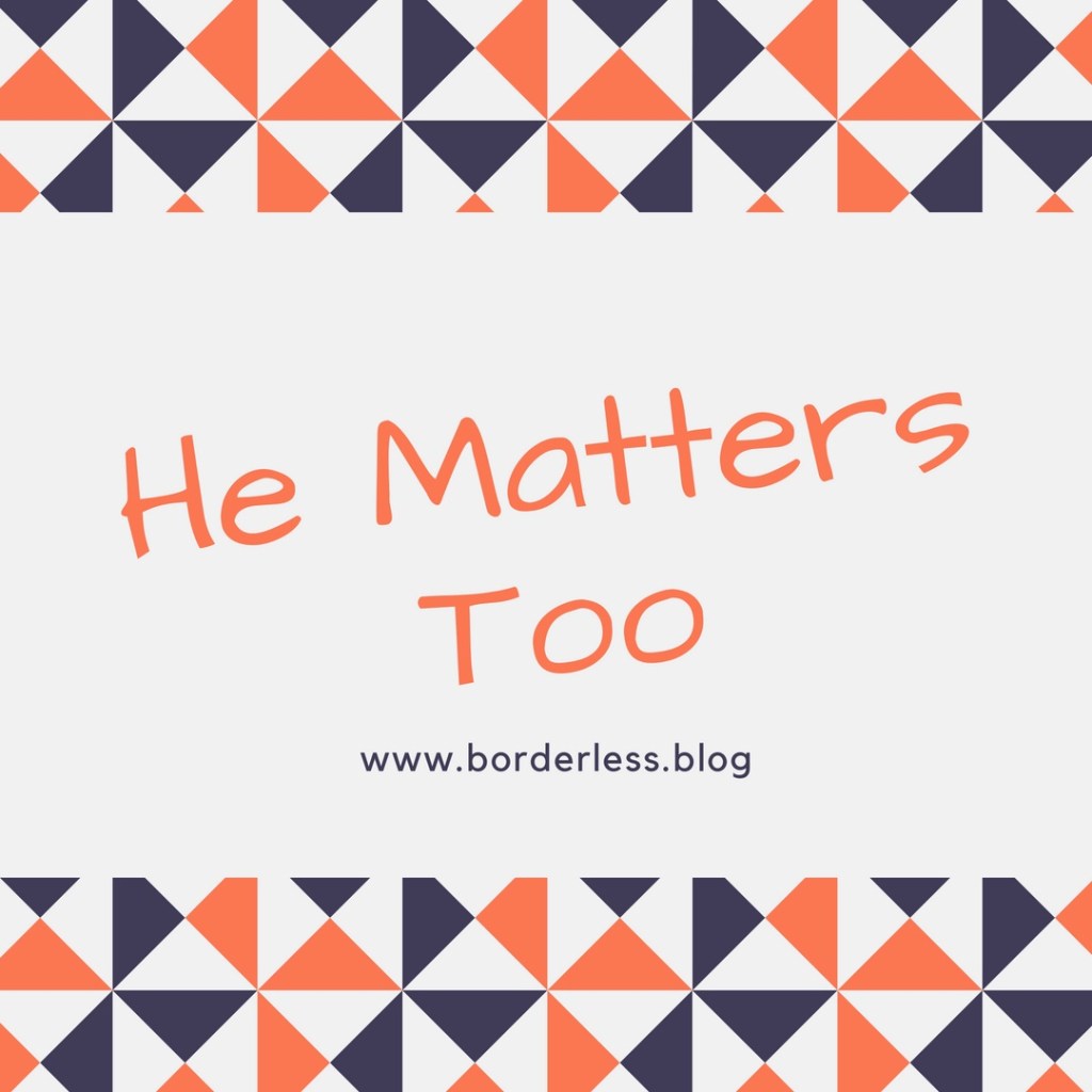 He Matters Too