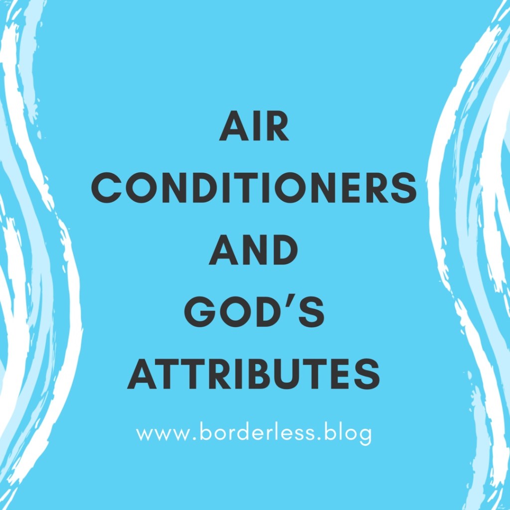 Air Conditioners and God’s&nbsp;Attributes