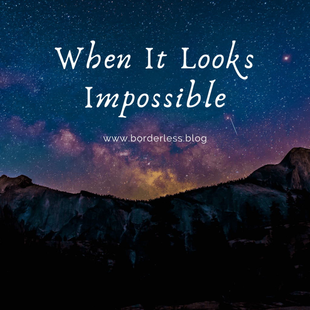 When It Looks&nbsp;Impossible